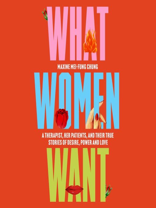 Title details for What Women Want by Maxine Mei-Fung Chung - Wait list